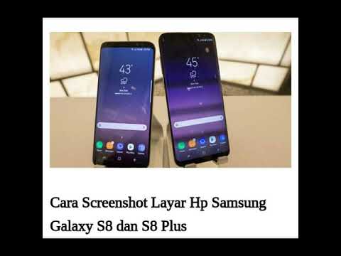 Cara screenshot layar Hp Samsung Galaxy S8 dan S8 plus