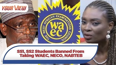 FG Vows To Expel SS1, SS2 Students Who Sit For NECO, WAEC, NABTEB Exams