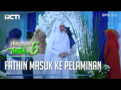 MASYA ALLAH! CANTIK BANGET FATHIN MENUJU KE PELAMINAN - AMANAH WALI 6 [PART 2]