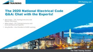 2020 National Electrical Code Webinar: Chat with the Experts w/ TPC Online Webinar | TPC Training