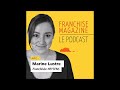 Interview marine lustre franchis heytens  franchise magazine