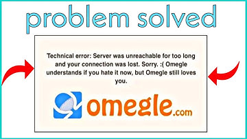 How To Fix Omegle Technical Error Problem || Omegle Server Unreachable For Too Long||