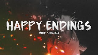 Mike Shinoda - Happy Endings (Lyrics) ft. UPSAHL &amp; iann dior