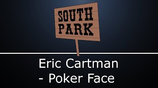 Poker face - Eric Cartman (Southpark)│CZ/ENG TEXT
