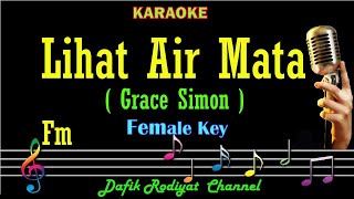 Lihat Air Mata (Karaoke) Grace Simon Nada Wanita/ Cewek/ Female key Fm