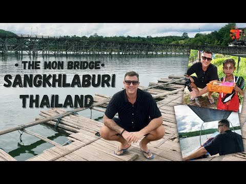 The Mon Bridge in Sangkhlaburi Thailand | Kanchanaburi Thailand |  สะพานมอญ | สังขละบุรี กาญจนบุรี
