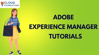 Adobe Experience Manager Training | Adobe Experience Manager Overview | AEM | Cloudfoundation screenshot 4