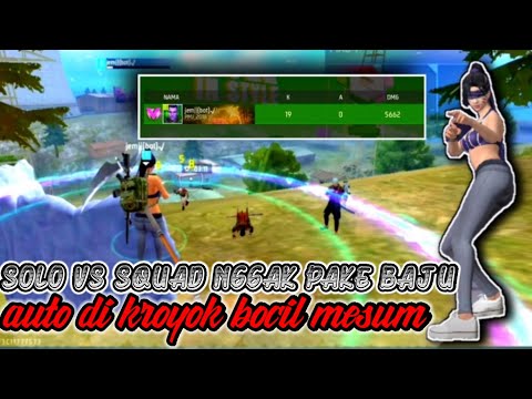 Full game play solo vs squad tanpa baju auto di keroyok bocil mesum