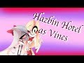 Hazbin Hotel as Told By Vine