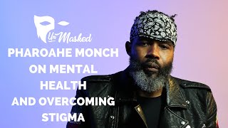 Pharoahe Monch on Mental Health and Overcoming Stigma | Unmasked