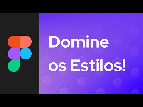Domine os Estilos no Figma! #16