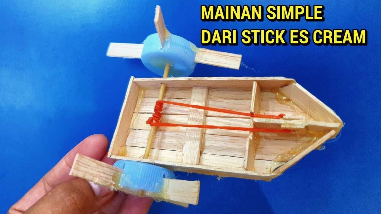 CARA MEMBUAT KAPAL MAINAN DARI  STICK ES CREAM Triple  K  