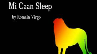 Video thumbnail of "Mi Caan Sleep - Romain Virgo (Lyrics)"