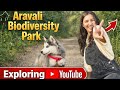 Aravali Biodiversity Park || Gurgaon
