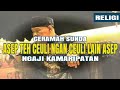 Ngaji Tauhid Sikina || Ceramah Sunda Asep sunandar Sunarya Ngaji Tauhid Sikina || Ceramah Sunda Asep sunandar Sunarya