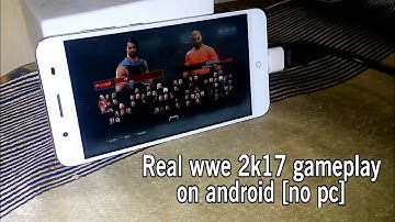 How to download real wwe 2k17 on android+gameplay no fake [no pc] [no gloud games] 100% working