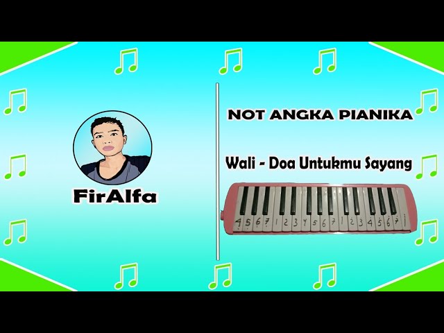 Not Angka Pianika Lagu Do a Untukmu Sayang Wali Not angka pianika Wali - Doa Untukmu Sayang mudah ( c=do ) - YouTube