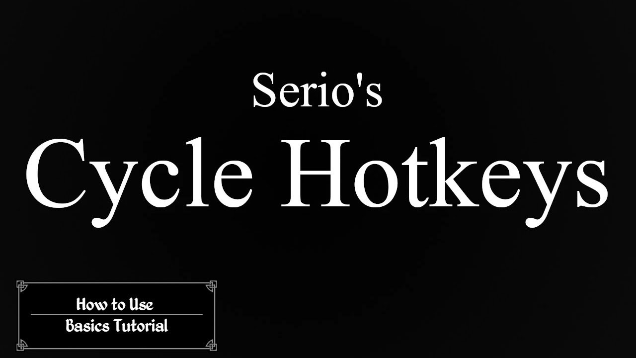 Basics of how to use Serio's Cycle Hotkeys - Skyrim Mod Tutorial