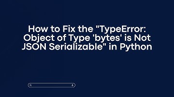 How to Fix the "TypeError: Object of Type 