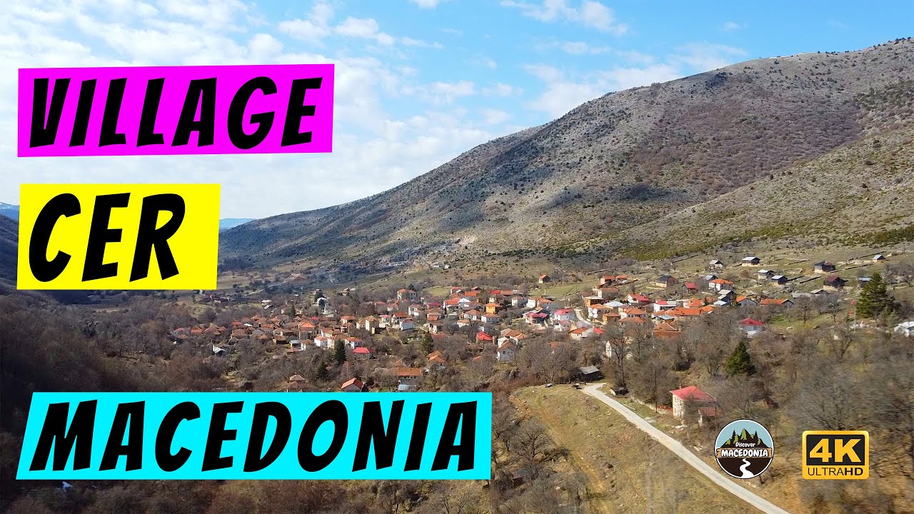 CER  Village between Demir Hisar  Kichevo  Macedonia