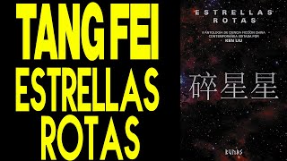 TANG FEI  - ESTRELLAS ROTAS