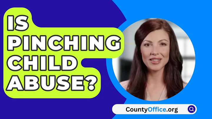 Is Pinching Child Abuse? - CountyOffice.org