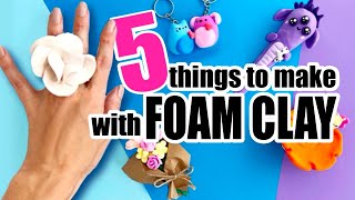 MORE art things to do when you are bored - with FOAM CLAY