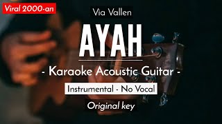 Ayah (Karaoke Akustik) - Via Vallen, Dyrga, Chevra, Ave, Jovan, Maisaka \u0026 Anita Kaif