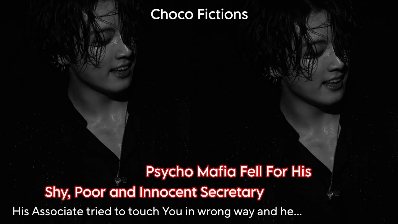 Psycho Mafia Fell For His Shy, Poor and innocent Secretary || Jungkook FF