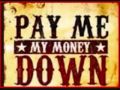 Pay Me My Money Down by Bruce Springsteen [studio]