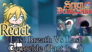 The Seven Deadly Sins React Last Breath Vs Last Genocide (Part 1 - 5)! [@revolveranimations] GL2