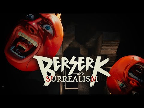 Berserk and Surrealism | Sidcourse