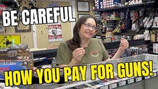 How You Pay For Guns At The Gun Store Is Changing!!