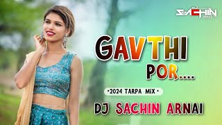 Gavthi Por | 2024 Tarpa Mix | DJ Sachin Arnai