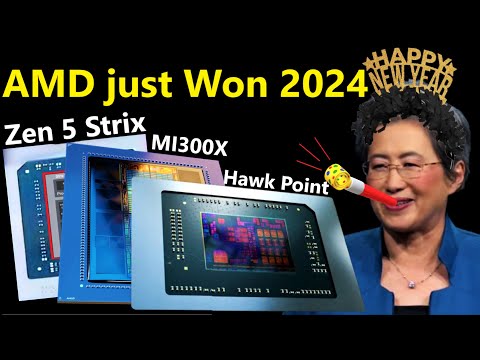 AMD just Won 2024 - Zen 5 Strix, Hawk Point, MI300X Analysis