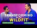 How WildFit Is Changing The World & Transforming Health Globally | Eric Edmeades and Vishen Lakhiani