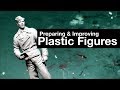 Preparing and Improving Plastic Figures