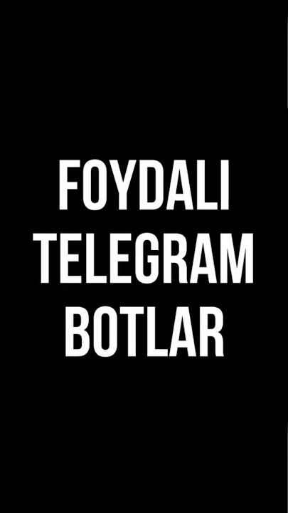 foydali  Botlar 🥰#telegram #телеграмботы