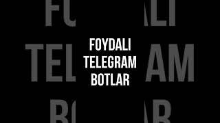 foydali  Botlar 🥰#telegram #телеграмботы