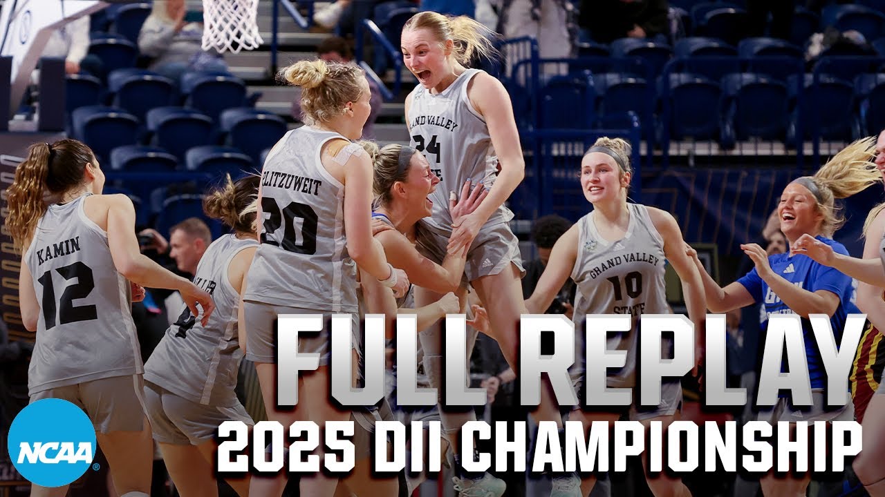 Grand Valley State vs. Cal St. Dom. Hills: 2025 DII women's basketball championship | FULL REPLAY