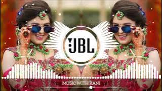 LAL DUPATTA UDGAYA RE - DJ HARD JBL BASS || MUSIC WITH RANI || LETEST DJ SSONG 2023