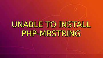Ubuntu: Unable to install php-mbstring (2 Solutions!!)