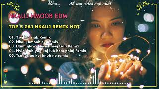 Top 5 Zaj Nkauj Remix kho siab zoo mloog 2024 - 2025 || Nkauj Hmoob EDM