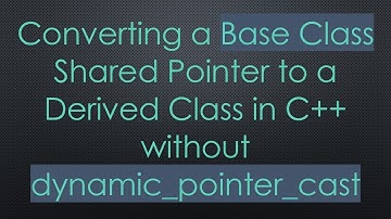 Converting a Base Class Shared Pointer to a Derived Class in C++ without dynamic_pointer_cast