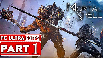MORTAL SHELL Gameplay Walkthrough Part 1 [1080p HD 60FPS PC] - No Commentary (FULL GAME)