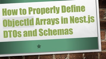 How to Properly Define ObjectId Arrays in Nest.js DTOs and Schemas