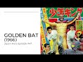 Golden bat 1966  the influence japans first superhero had on the tokusatsu genre