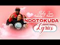 Holy Ten ft Kimberley Richard - Ndotokuda (Lyrics)