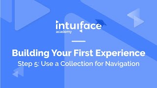 Building your first Intuiface Experience  - Step 5: Use a Collection for Navigation