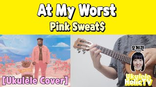 At My Worst - Pink Sweat$